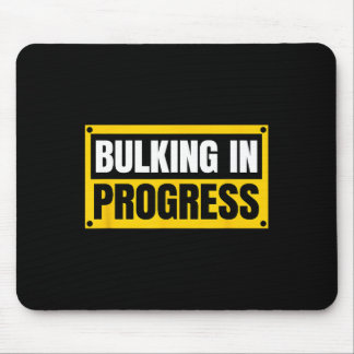 Bulking In Progress Lustiges Gewichtheben Bodybuil Mousepad