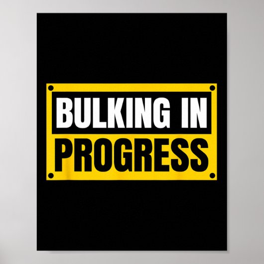 Bulking In Progress Lustiges Gewichtheben Bodybuil Poster (Vorne)