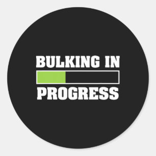 Bulking In Progress Lustiges Gewichtheben Bodybuil Runder Aufkleber