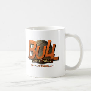 BULL: Eine Marionetten-Musical-Tasse Kaffeetasse