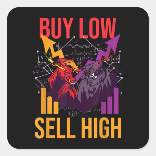 BULL MARKET KAUFEN NIEDRIG VERKAUF HOHEN HANDELSMA QUADRATISCHER AUFKLEBER (Vorderseite)