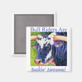 Bull Riders are - Rodeo Bull Magnet (Vorderseite/Rückseite)