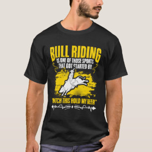 Bull Riding Beer Drinker Bull Racing Kuh Bull Ride T-Shirt