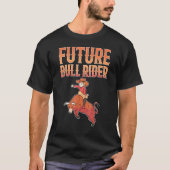 Bull Riding Future Bull Rider T-Shirt (Vorderseite)