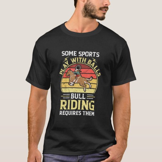 Bull Riding Requires Balls Bull Rider T-Shirt (Vorderseite)