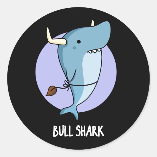 Bull Shark Funny Animal Shark Pun Dark BG Runder Aufkleber (Vorderseite)