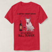 Bull Terrier and wine Funny dog T-Shirt (Design vorne)