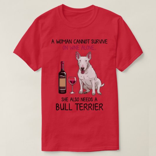 Bull Terrier and wine Funny dog T-Shirt (Design vorne)