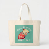 BULL TERRIER CAKE HOLE- TOTE BAG JUMBO STOFFBEUTEL (Vorne)