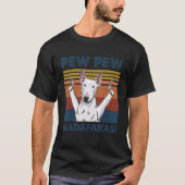 Bull Terrier Dog Pet Pew Pew Madafakas Funny Dog T-Shirt (Vorderseite)