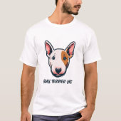 Bull Terrier Life T-Shirt (Vorderseite)