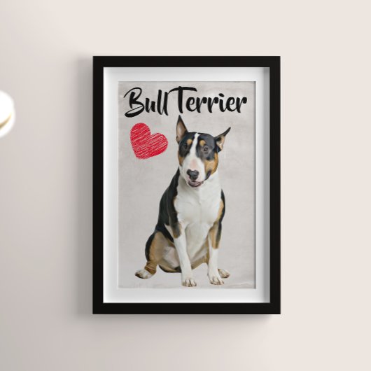 Bull Terrier Lover Poster