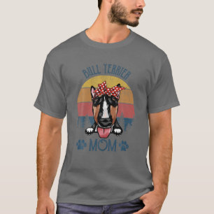 Bull Terrier Mama Hund Mama Muttertag Bull Terrier T-Shirt