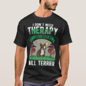 Bull Terrier Therapy T-Shirt (Vorderseite)