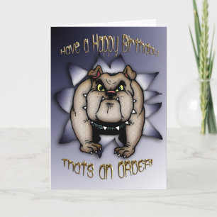 Bulldog Birthday Card, Bulldog, der Bestellungen g Karte