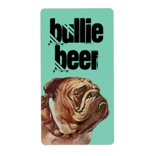 Bulldog Bullie Beer Homebrew Bull Dog Custom Label