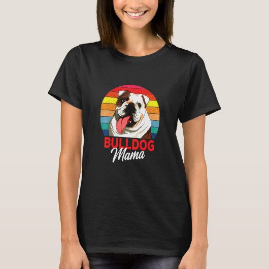 Bulldog Bully Dog Mama Damen T-Shirt (Vorderseite)