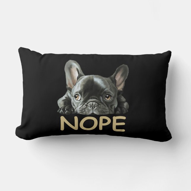 Bulldog| Frenchie Nope Geschenke Lendenkissen (Vorderseite)