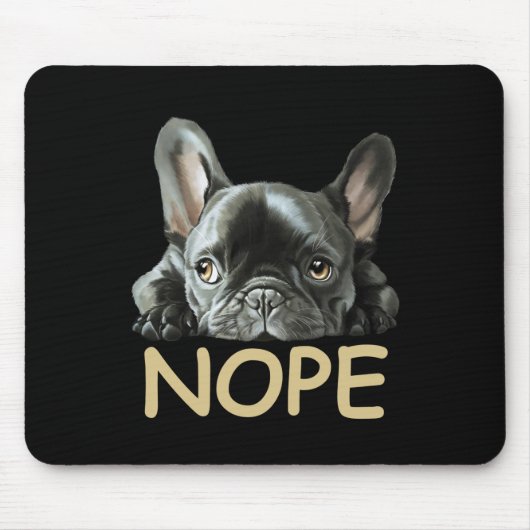 Bulldog | Frenchie Nope Gifts Mousepad (Vorne)