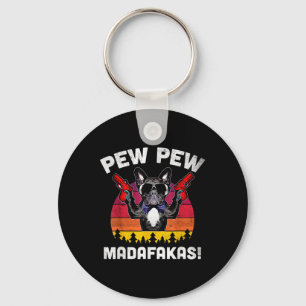 Bulldog Frenchie Pew Pew Pew Madafakas Crazy Pew Schlüsselanhänger