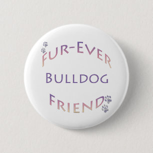 Bulldog Furever Button