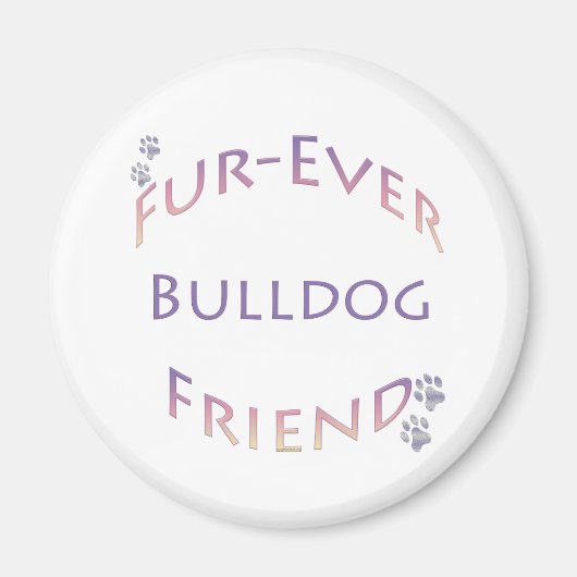 Bulldog Furever Magnet (Vorne)
