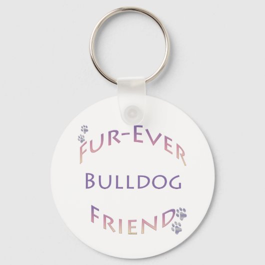 Bulldog Furever Schlüsselanhänger (Vorderseite)