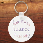 Bulldog Furever Schlüsselanhänger (Vorderseite)