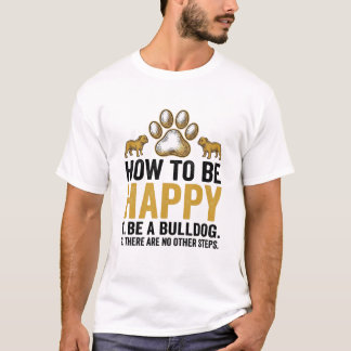 Bulldog Happy Zitat Vintage Gravur Hunde-Liebhaber T-Shirt