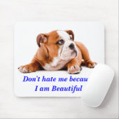 Bulldog Hass mich nicht...ich bin wunderschöne Mou Mousepad (Mit Mouse)