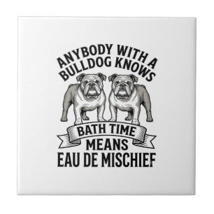 Bulldog Humor T-Shirt Lustige Badezeit Hund Zitat Fliese