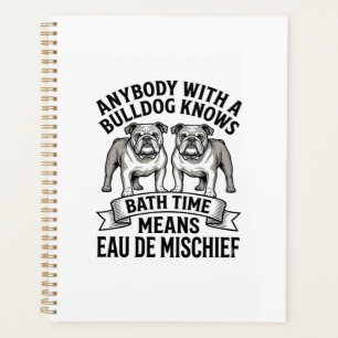 Bulldog Humor T-Shirt Lustiges Bad Zeit Hund Zitat Planer