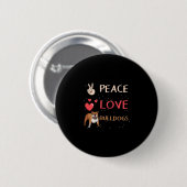 Bulldog Hund Eigentümer Peace Liebe Bulldogs Button (Vorne & Hinten)