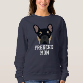 Bulldog-Mama Black and Tan French Sweatshirt