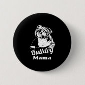 Bulldog Mama Button (Vorderseite)