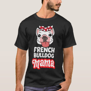 Bulldog-Mama Französische Bulldogge Mama T-Shirt