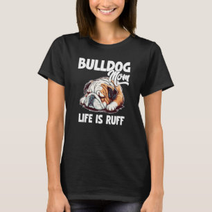 Bulldog Mama Lazy English Bulldog Dog T-Shirt