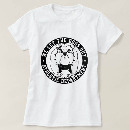Bulldog Mascot Wir Ließ die Hunde aus der Schule A T-Shirt (Design vorne)
