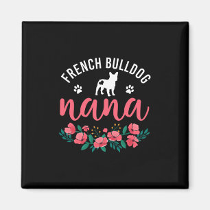 Bulldog Nana Geschenke Frauen Süße Hunde Liebhaber Magnet