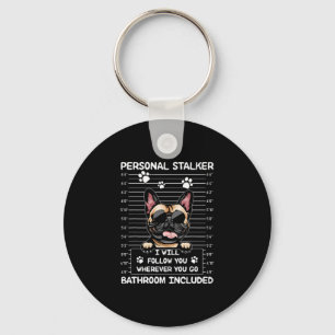 Bulldog Personal Stalker Ich werde Ihnen folgen Schlüsselanhänger