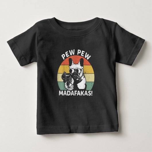 Bulldog Pew Madafakas Crazy Pew Baby T-shirt (Vorderseite)