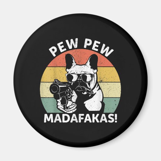 Bulldog Pew Madafakas Crazy Pew Magnet (Vorne)