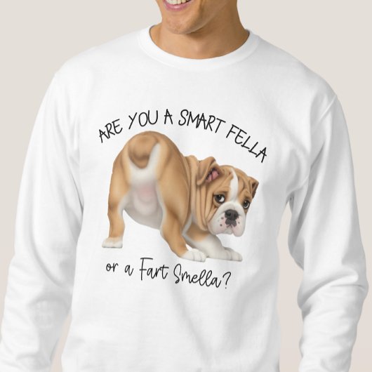 Bulldog Puppy Smart Fella Furz Smella Sweatshirt
