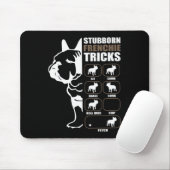 Bulldog | Stubborn Frenchie Tricks Gift Mousepad (Mit Mouse)