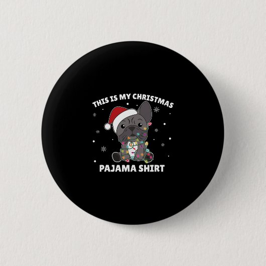 Bulldog Weihnachten Das ist mein Weihnachtsjama Button (Vorderseite)