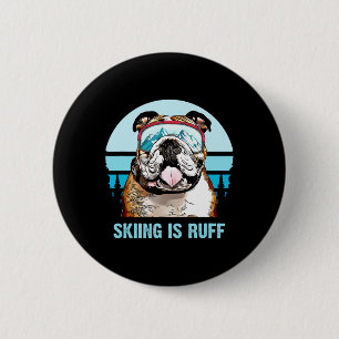 Bulldog Winterski ist Ruff Ski Hund Lover Button