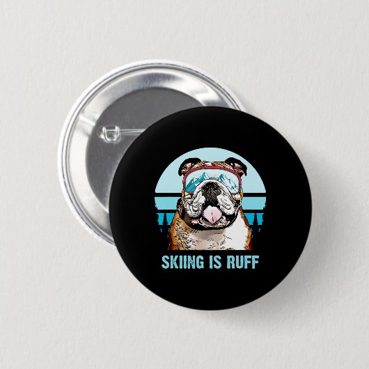 Bulldog Winterski ist Ruff Ski Hund Lover Button (Vorne & Hinten)