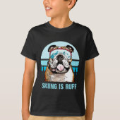 Bulldog Winterski ist Ruff Ski Hund Lover T-Shirt (Vorderseite)