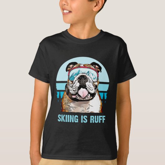 Bulldog Winterski ist Ruff Ski Hund Lover T-Shirt (Vorderseite)