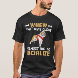 Bulldog - wo das Nah war, musste ich fast nach Soc T-Shirt
